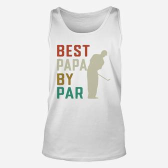 Best Papa By Par, best christmas gifts for dad Unisex Tank Top - Seseable