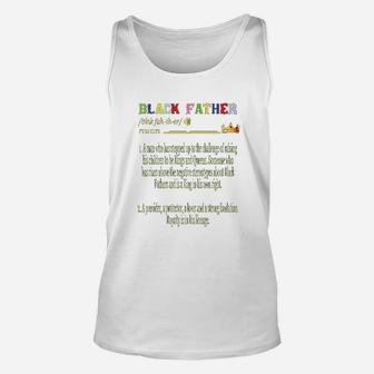 Black Father A Man Who Has Stepped Up To The Challenge Of Raising His Children To Be Kings And Queens Unisex Tank Top - Seseable