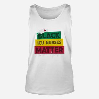 Black History Black Icu Nurses Matter Proud Black Nurse Job Title Unisex Tank Top - Seseable