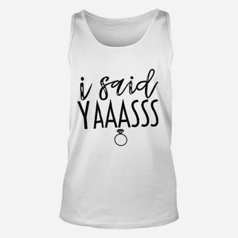 Bride I Said Yaass Diamond Ring Bride Graphic Wedding Unisex Tank Top - Seseable