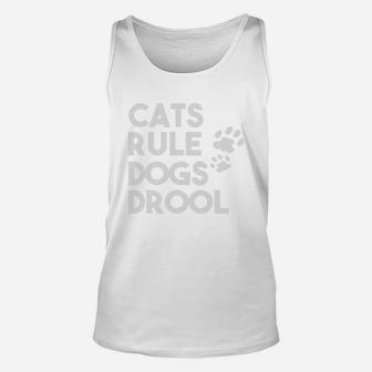 Cats Rule Dogs Drool Funny Cats Unisex Tank Top - Seseable