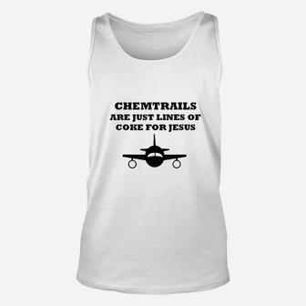 Chemtrails Are Just Lines Of Coke For Jesus Conspiracy Unisex Tank Top - Seseable