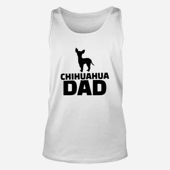 Chihuahua Dad, Funny Fathers Day Gift Unisex Tank Top - Seseable