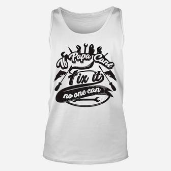 Cool If Papa Cant Fix It No One Can On Dads Birthday Unisex Tank Top - Seseable