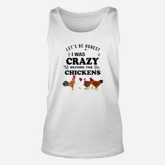 Crazy Chicken Lady Lets Be Honest I Was Crazy Before Unisex Tank Top - Seseable