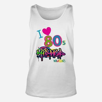 Cute I Love 80s Hip Hop Music Outfit Shirt For Women Unisex Tank Top - Seseable