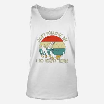 Cycling Dont Follow Me I Do Stupid Things Unisex Tank Top - Seseable