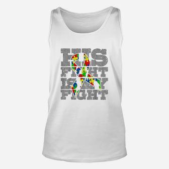 Dad His Fight Awareness Gift Unisex Tank Top - Seseable