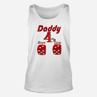 Daddy 4s Vegas Dice Shows 2 Sons 2 Daughters Fathers Unisex Tank Top - Seseable