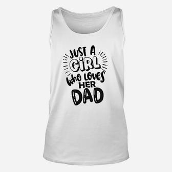 Daddy And Daughter Just A Girl Who Loves Her Dad Unisex Tank Top - Seseable