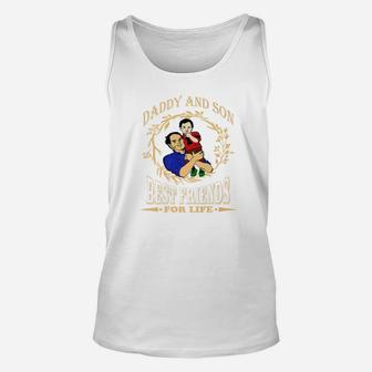 Daddy And Son Are Best Friend Unisex Tank Top - Seseable