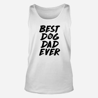 Daddy Life Shirts Best Dog Dad Ever S Animal Lover Gifts Unisex Tank Top - Seseable