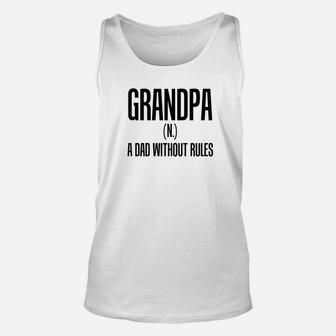 Daddy Life Shirts Grandpa Dad Without Rules Funny Men Gifts Unisex Tank Top - Seseable