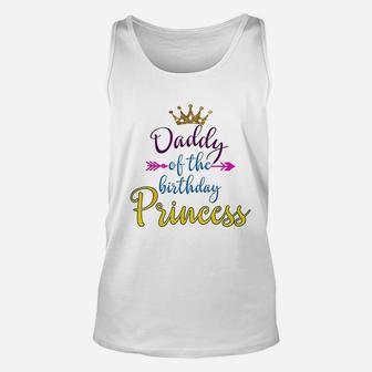 Daddy Of The Birthday Princess Matching Family Unisex Tank Top - Seseable