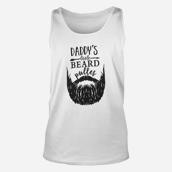 Daddys Little Beard Puller, dad birthday gifts Unisex Tank Top - Seseable