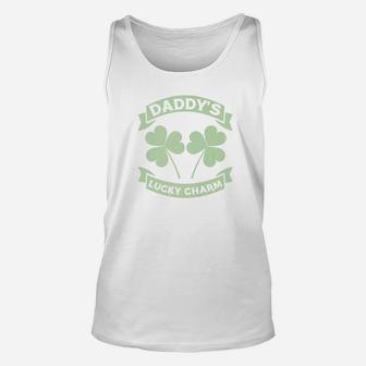 Daddys Lucky Charm St Patricks Day St Pattys Day Unisex Tank Top - Seseable