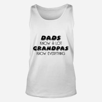 Dads Know A Lot Grandpas Know Everything Unisex Tank Top - Seseable