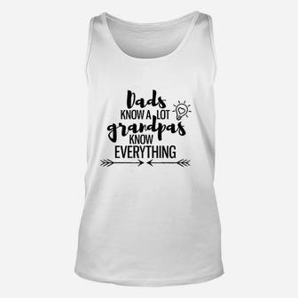 Dads Know A Lot Grandpas Know Everything Unisex Tank Top - Seseable