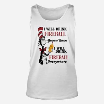 Dr Seuss I Will Drink Fireball Here Or There I Will Drink Fireball Shirt Hoodie Tank Top Unisex Tank Top - Seseable