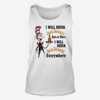 Dr Seuss I Will Drink Jack Daniel’s Here Or There Unisex Tank Top - Seseable