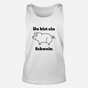 Du Bist ein Schwein Lustiges Unisex TankTop mit Schweinemotiv, Spaßiges Tee - Seseable