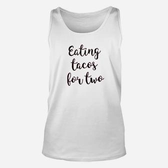 Eating Tacos For Two Pregnancy Announcement Funny Unisex Tank Top - Seseable