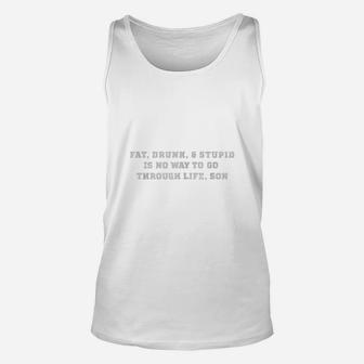 Fat Drunk And Stupid College Funny Unisex Tank Top - Seseable