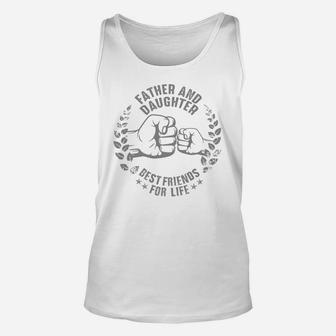 Father And Daughter Best Friends For Life Unisex Tank Top - Seseable