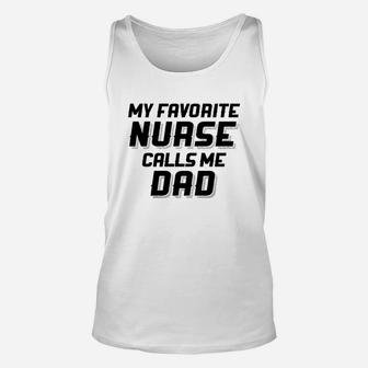 Fathers Day Gift Daughter My Favorite Nurse Calls Me Dad Men 1 Unisex Tank Top - Seseable