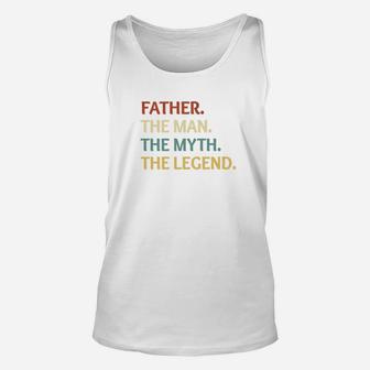 Fathers Day Shirt The Man Myth Legend Father Papa Gift Unisex Tank Top - Seseable