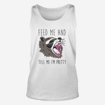 Feed Me And Tell Me Im Pretty Raccoon Athletic Unisex Tank Top - Seseable