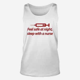 Feel Safe At Night, Sleep With A Nurse Unisex Tank Top - Seseable