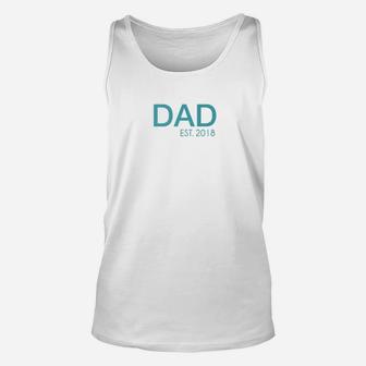 First Time Parent S Papa Dad Established In 2018 Unisex Tank Top - Seseable