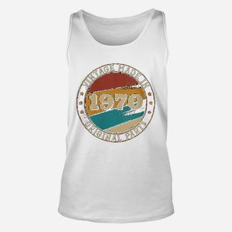 Funny Birthday Gift Vintage Made In 1970 Original Parts Unisex Tank Top - Seseable