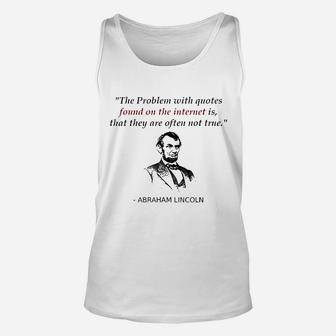 Funny Abraham Lincoln History Teacher Internet Quotes Unisex Tank Top - Seseable