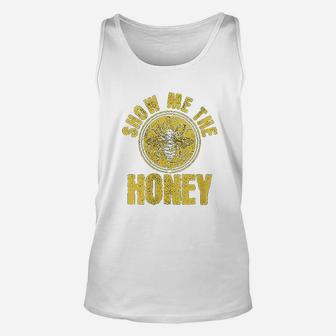 Funny Beekeeper Gift Show Me The Honey Beekeeping Bee Lover Unisex Tank Top - Seseable