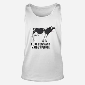 Funny Cow Farmer I Like Cows And Maybe 3 People Cattle Cow Unisex Tank Top - Seseable