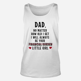 Funny Dad Gifts Dad I Will Always Be Your Daughter Gifts Unisex Tank Top - Seseable