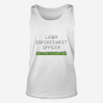 Funny Dad Shirt Lawn Enforcement Officer Fathers Day Gift Unisex Tank Top - Seseable