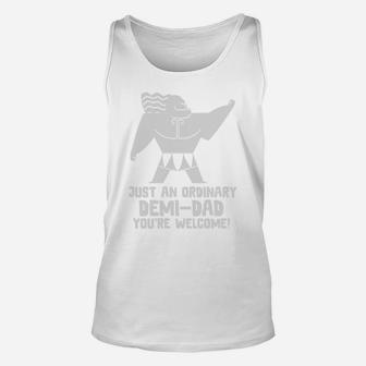 Funny Daddy Just An Ordinary Demi Dad Father Day Men Unisex Tank Top - Seseable