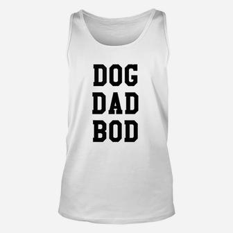 Funny Dog Dad Bod Pet Owner Unisex Tank Top - Seseable