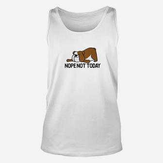 Funny English Bulldog Graphic Nope Not Today Unisex Tank Top - Seseable