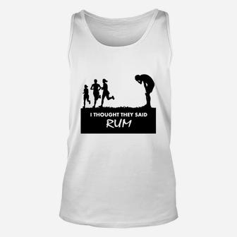 Funny Gym I Thought They Said Rum Unisex Tank Top - Seseable