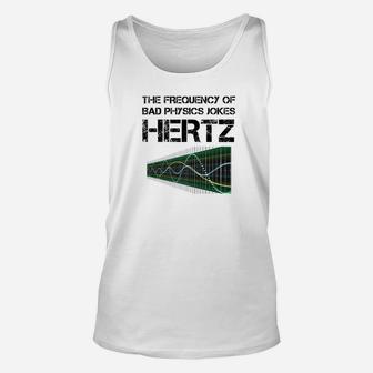 Funny Hertz Frequency Physics Teacher Science Gift Unisex Tank Top - Seseable