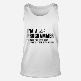 Funny I'm A Programmer I'm Never Wrong Coding Programmer Unisex Tank Top - Seseable