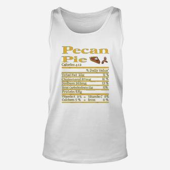 Funny Pecan Pie Nutrition Fact Gift Thanksgiving Christmas Unisex Tank Top - Seseable