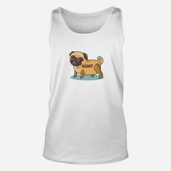 Funny Pug Greatest Of All Time Goat Unisex Tank Top - Seseable