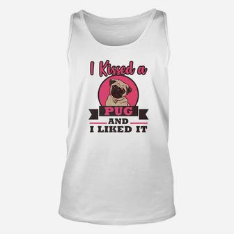 Funny Pug Owner Kissed Liked It Dog Mom Dad Gift Unisex Tank Top - Seseable