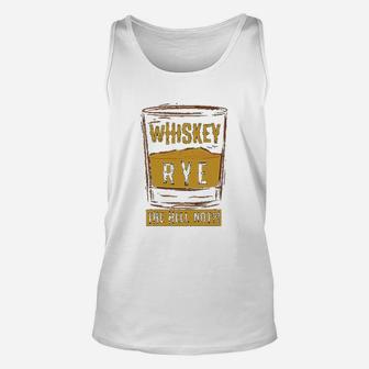 Funny Rye The Hell Not Whiskey Glass Whiskey Drinkers Gift Unisex Tank Top - Seseable