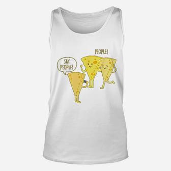 Funny Say Cheese Picture Taking Pun Family Pic Gift Unisex Tank Top